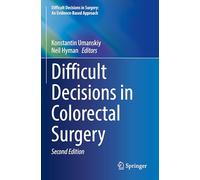 Difficult Decisions in Colorectal Surgery