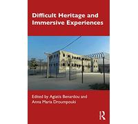 Difficult Heritage and Immersive Experiences