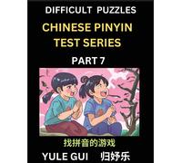 Difficult Level Chinese Pinyin Test Series (Part 7) - Test Your Simplified Mandarin Chinese Character Reading Skills With Simple Puzzles, Hsk All Levels, Beginners To Advanced Students Of Mandarin Chi