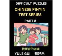 Difficult Level Chinese Pinyin Test Series (Part 8) - Test Your Simplified Mandarin Chinese Character Reading Skills With Simple Puzzles, Hsk All Levels, Beginners To Advanced Students Of Mandarin Chi