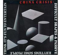 Difficult Shapes & Passive Rhythms by China Crisis