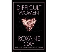 Difficult Women