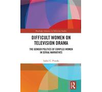 Difficult Women On Television Drama