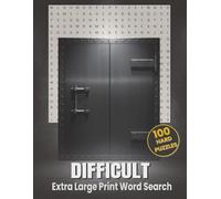 Difficult Word Search - Extra Large Print Edition: 100 Extreme Word Search Puzzles with Advanced Vocabulary, All Directions, and Nearly Impossible ... Scrambles | Hard Level Challenge For Adults