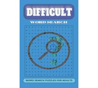 Difficult Word Search Puzzle Book: Word Searches with Easy to Read Print about Difficult Word,Extreme Word,Brain Games and More l 6 to 9 inches,50+ ... ...Gift for Vacations,Holidays and free Times
