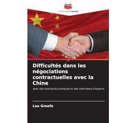 Difficultés dans les négociations contractuelles avec la Chine