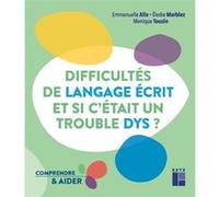 Difficultés de langage écrit... et si c'était un trouble dys ?