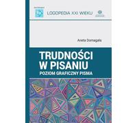 Difficultés d'écriture Niveau graphique d'écriture - Aneta Domagała (Buch auf Polnisch)