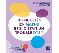 Difficultés en maths - Et si c'était un trouble dys ?