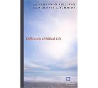 Difficulties of Ethical Life, Perspectives in Continental Philosophy Dennis Schmidt (Auteur)