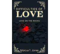 Difficulties Of Love: Love On The Rocks