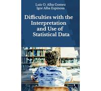 Difficulties with the Interpretation and Use of Statistical Data