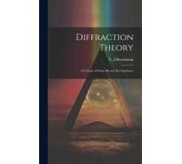 Diffraction Theory; A Critique Of Some Recent Developments