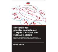 Diffusion des nanotechnologies en Turquie : analyse des réseaux sociaux: L'analyse des réseaux sociaux comme outil de cartographie de la collaboration entre scientifiques