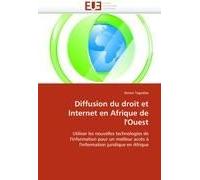 Diffusion Du Droit Et Internet En Afrique De L''ouest
