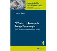 Diffusion Of Renewable Energy Technologies: Private Sector Perspectives On Emerging Markets (Finanzmarkte Und Klimawandel) (Hardcover) Christian Friebe, (Auteur)