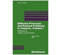 Diffusion Processes And Related Problems In Analysis, Volume I