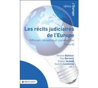 Diffusion, réception et coproduction - Tome 3 Les récits judiciaires de l'Europe Antoine Bailleux (Directeur éditorial), Elsa Bernard (Directeur éditorial), Sophie Jacquot (Directeur éditorial), Quent
