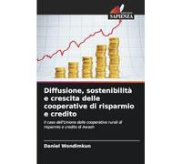 Diffusione, sostenibilità e crescita delle cooperative di risparmio e credito