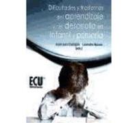 Dificultades Y Trastornos Del Aprendizaje Y Del Desarrollo En Infantil Y Primaria - Castejón Costa, Juan Luis,Navas Martínez, Leandro Castejón Costa, Juan Luis, Navas Martínez, Leandro (Auteur)