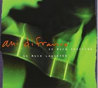 Difranco, Ani - So Much Shouting, So Much Laughter by Difranco, Ani Live edition (2002) Audio CD