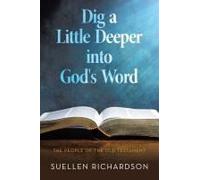 Dig A Little Deeper Into God's Word: The People Of The Old Testament