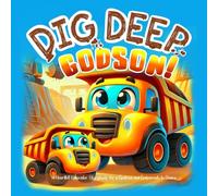 Dig Deep Godson - A Keepsake Storybook For Godson and Godparents to Share: Baptism or Godparent Proposal Gift, Christian Children's Book From ... Kids About God, Godmother Gift for New Baby