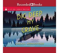Dig Deep My Grave (The Viv and Charlie Mystery Series) [Import]