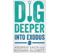 Dig Deeper Into Exodus