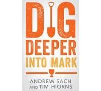 Dig Deeper Into Mark