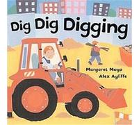 Dig Dig Digging Margaret Mayo (Auteur)