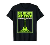 Dig Me Out at Five Dental Hygiénist Grave Halloween T-Shirt