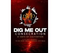 Dig Me Out: Consecration 31 Days of Cultivation