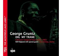 George Gruntz & NDR Bigba Dig My Trane: Coltrane's Vanguard Years (1961-196 (CD)