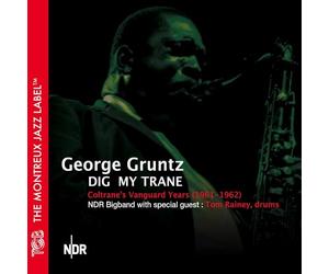 Dig My Trane (Coltrane'S Vanguard Years) / George Gruntz