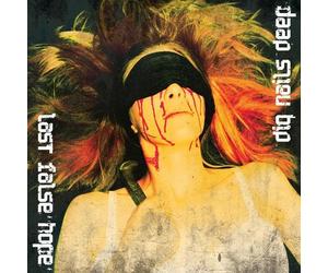 Dig Nails Deep by Last False Hope