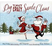 Dig That Crazy Santa Claus/Various
