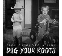 Florida Georgia Line – Dig Your Roots