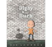 Digby and the Duck by Max Landrak Max Landrak (Auteur)
