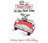 Digby ODay in the Fast Lane by Shirley Hughes & Illustrated by Clara Vulliamy Shirley Hughes Illustrated by Clara Vulliamy (Auteur)