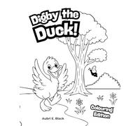 Digby the Duck! Colouring Edition