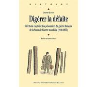 Digerer la defaite Récits de captivité des prisonniers de guerre - Pur - Presses Universitaires Rennes - broché - Récit