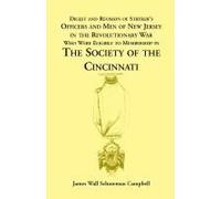 Digest And Revision Of Stryker's Officers And Men Of New Jersey In The Revolutionary War Who Were Eligible To Membership In The Society Of The Cincinn