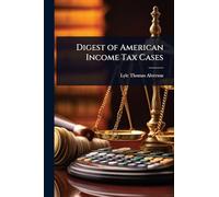 Digest of American Income Tax Cases