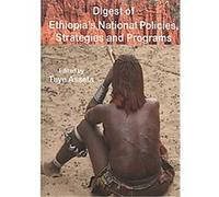 Digest of Ethiopia's National Policies, Strategies, and Programs Yam†a”hbar†awi •ten†at madrak (Ethiopia), Taye Assefa (Auteur)