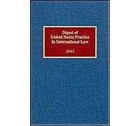 Digest of United States Practice in International Law, 2005, DIGEST OF UNITED STATES PRACTICE IN INTERNATIONAL LAW Sally J. Cummins (Auteur)