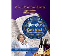 Digesting God’s Word with Bible Study Methods: A 52-Week Devotional Journal