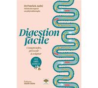 Digestion facile Comprendre, prévenir et soigner - Dr Patrick Aubé - Marie Claire - broché - Guide