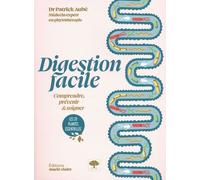 Digestion Facile - Comprendre, Prévenir & Soigner - Les 20 Plantes Essentielles