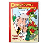 Digger Doug's Underground / Episode 5 & 6